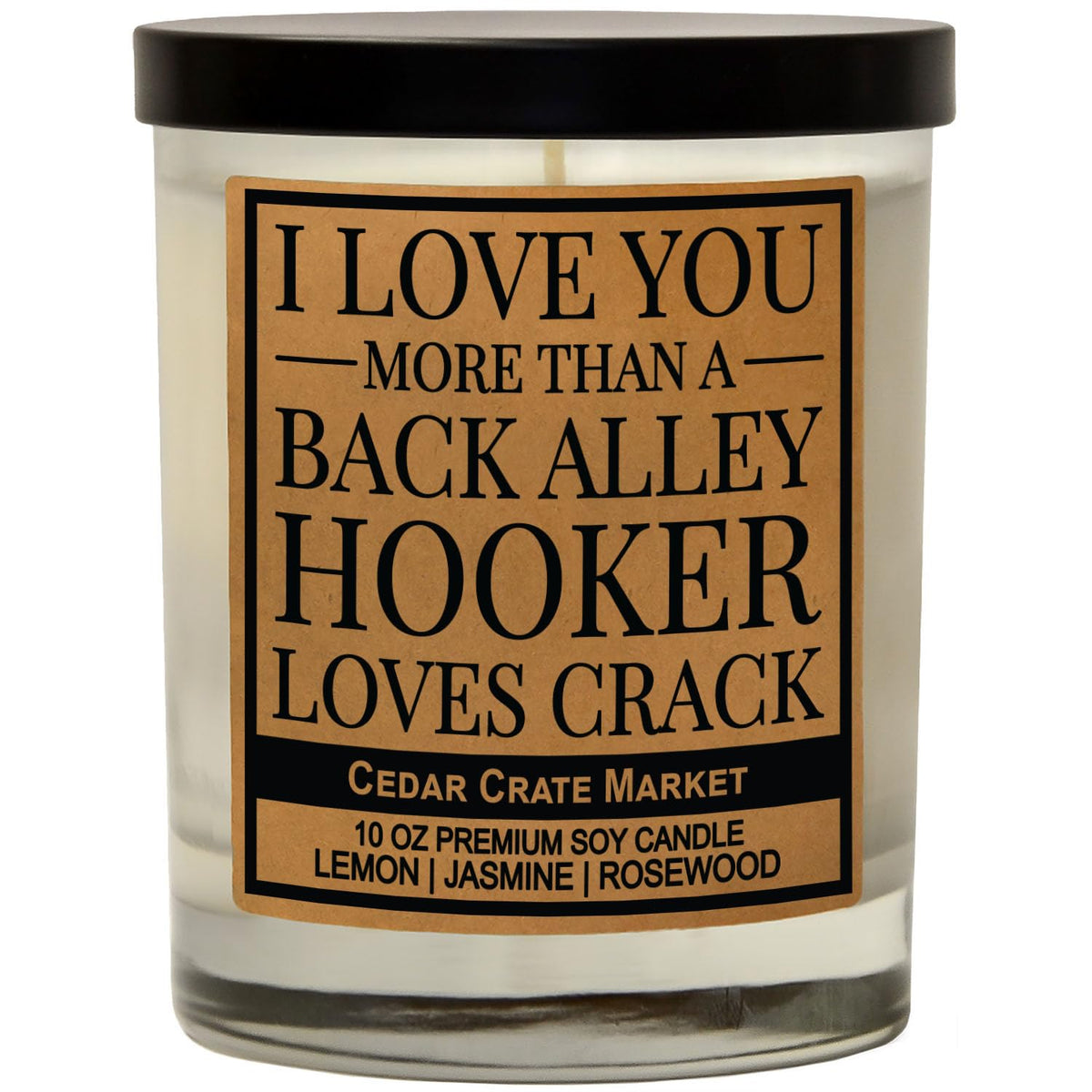 CEDAR CRATE MARKET front label on clear jar showing bold humorous message and attractive scent