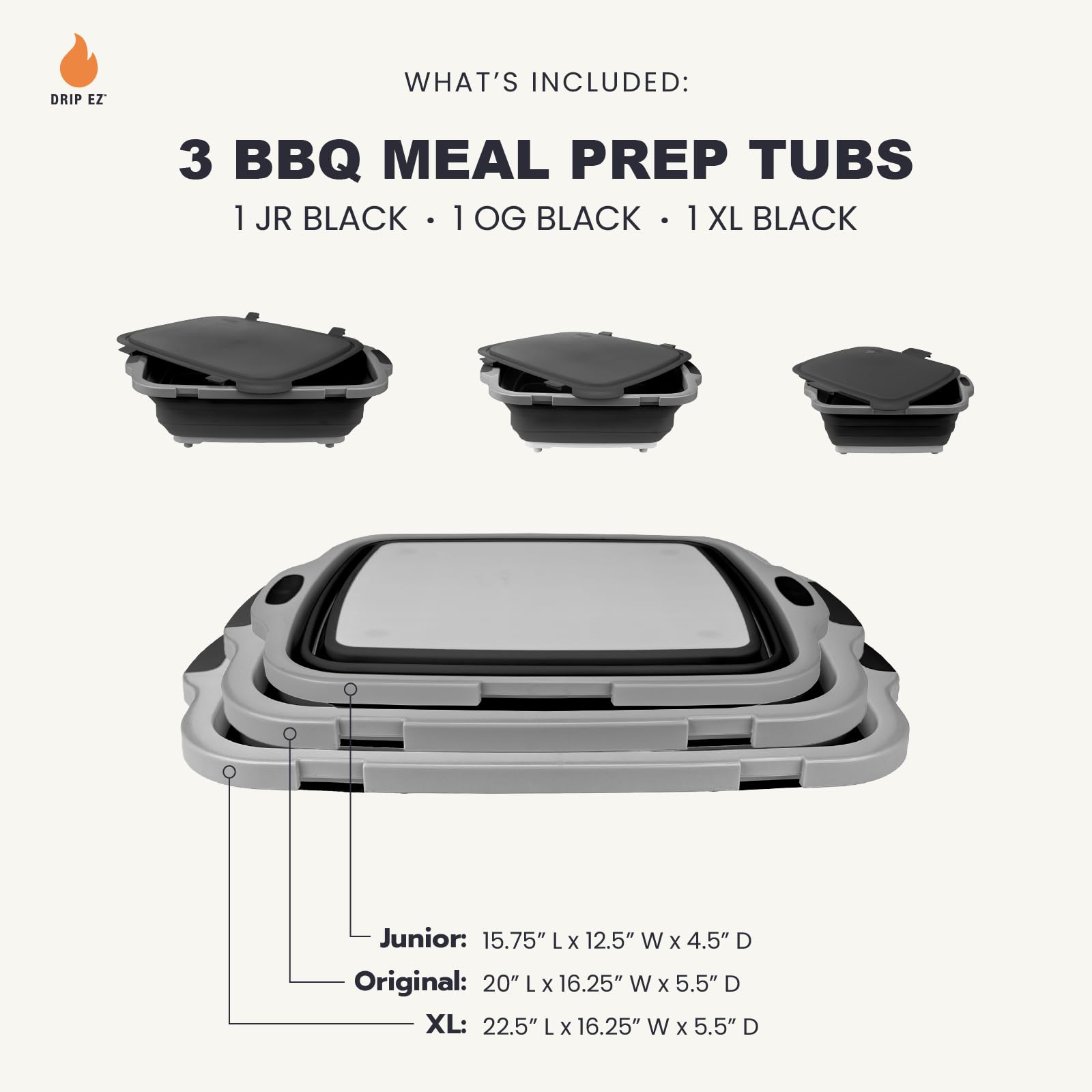 Drip EZ three tub sizes displayed for scale and versatile prep