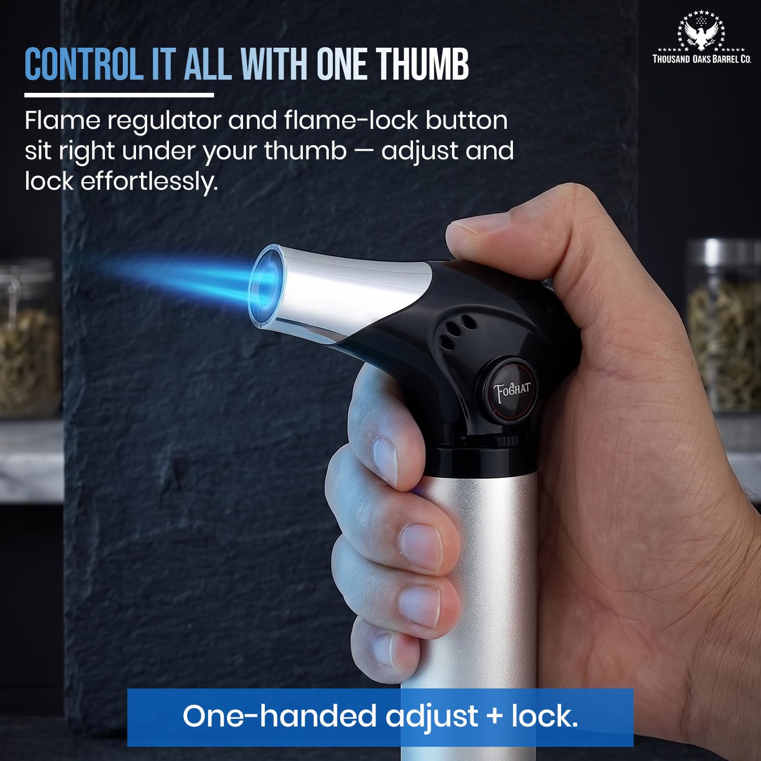 THOUSAND OAKS BARREL thumb reach angle grip detail enabling one-handed flame control